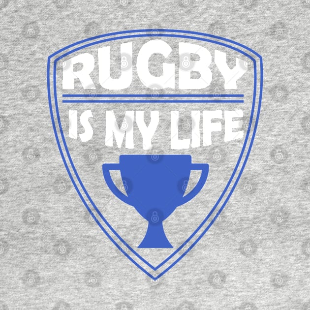 Rugby is my Life Gift by woormle